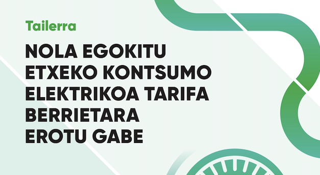 Erosotasunik galdu gabe energia eta dirua aurrezteko saio praktikoa